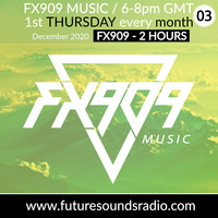  FX909 MUSIC radioshow @ FSR - FX909 2 hours DJ mix - DECEMBER 2020 by FX909 MUSIC