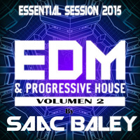 Session EDM &amp; Progressive House 2015 VOL.2 by Saac Baley by Saac Baley