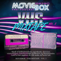 Moviebox VHS-mixtape - Vol. 2 by Moviebox