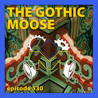 The Gothic Moose - Episode 530 - All Ukrainian bands or bands supporting Ukraine by DJ Moose