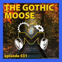 The Gothic Moose - Episode 531 - All Ukrainian bands or bands supporting Ukraine by DJ Moose