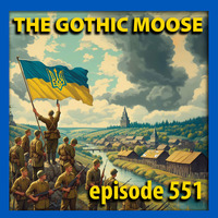 The Gothic Moose - Episode 551 - All Ukrainian bands or bands supporting Ukraine by DJ Moose