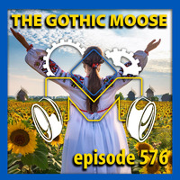 The Gothic Moose – Episode 576 – All Ukrainian bands or bands supporting Ukraine by DJ Moose