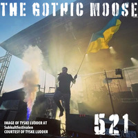 The Gothic Moose - Episode 521 - All Ukrainian bands or bands supporting Ukraine by DJ Moose