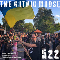The Gothic Moose - Episode 522 - All Ukrainian bands or bands supporting Ukraine by DJ Moose