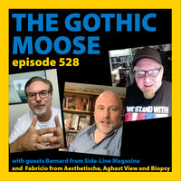 The Gothic Moose – Episode 528 – with guests Fabricio (Aesthetische) and Bernard (Side-Line) by DJ Moose