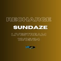 Recharge Sundaze livestream 13/05/24 by Azuhl