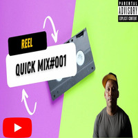 Reel Quick Mix #001 by Azuhl
