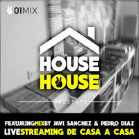 01MIX DE CASA A CASA by HOUSE to HOUSE