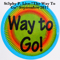 St3phy P. Live  &quot;The Way To Go &quot; Septembre 2017 by DJ St3phy P