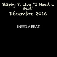 St3phy P. Live &quot;I Need a Beat&quot; Décembre 2016 by DJ St3phy P