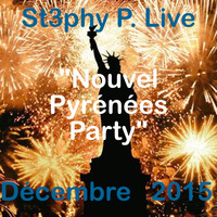 St3phy P. Live &quot;Nouvel An Pyrenées Party&quot;  Décembre 2015 by DJ St3phy P