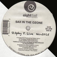 St3phy P. Live &quot;Sax in The Ozone&quot; Nov 2015 by DJ St3phy P