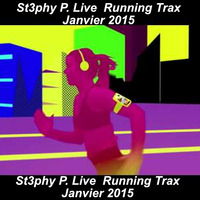 St3phy P. Live  &quot;Running Trax&quot;  Janvier 2015 by DJ St3phy P