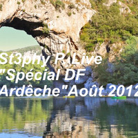 St3phy P. Live  &quot;Spécial DF Ardêche&quot;Août 2012 by DJ St3phy P