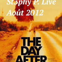 St3phy P. Live  &quot;The Day After&quot; Août 2012 by DJ St3phy P