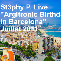 St3phy P. Live &quot;Argitronic Birthday In Barcelona&quot; Juillet 2011 by DJ St3phy P