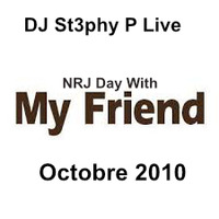 St3phy P. Live &quot;NRJ Day With My Friend&quot; Octobre 2010 by DJ St3phy P