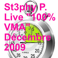 St3phy P. Live &quot;100% VMA&quot; Décembre 2009 by DJ St3phy P