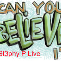 St3phy P Live : &quot;Can You Believe It&quot;  January 2021 by DJ St3phy P