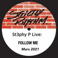 St3phy P Live  &quot;Follow Me&quot; Mars 2021 by DJ St3phy P