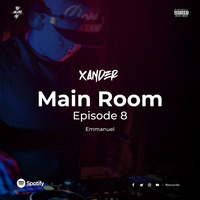 Main Room Episode 8 Emmanuel by ptyxander