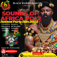 Sounds Of Africa Vol.2 Hottest Party Hits - Dj Bash256 (Black Warrior Music) by Black Warrior Music
