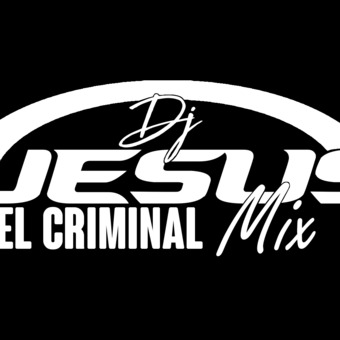 Dj Jesus Mix El Criminal