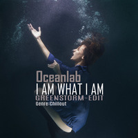 I AM WHAT I AM - GREENSTORM EDIT (Original by Above &amp; Beyond Pres. OceanLab) by André Blum