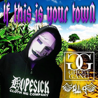 Gho5t Gang &quot; If This Is Your Town &quot; Feat. Fatman Scoop(Gho5t Gang &amp; ILL - g) &quot; TWRK by Gho5t Gang