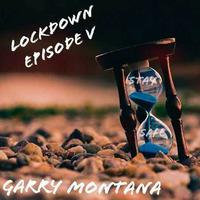 Garry Montana Another Day Travelling Lockdown Episode V mix by GARRY MONTANA.SA