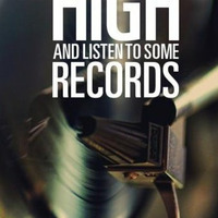 Lets Get High and listen to  Some Records by dj tosbin