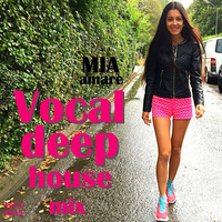 Mia Amare Vocal Deep House Vol 2 2015 by Mia Amare