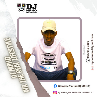 Dj Mpho Wa The Real Lifestyle