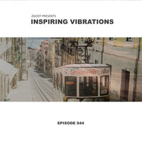 INSPIRING VIBRATIONS (EPISODE 044) by ZGOOT