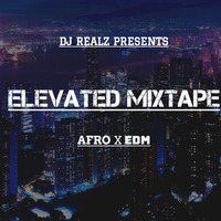 Elevated Mixtape by DJ Realz254