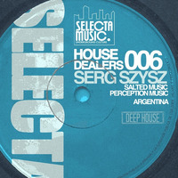 Selecta Music - House Dealers Vol 6 - Serg Szysz by Serg Szysz