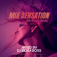 90s MIX SENSATION by Dj Ridha Boss