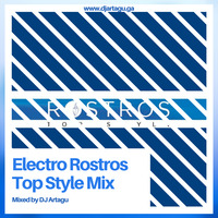 Electro RostrosTopStyle Mix by Rostros Top Style