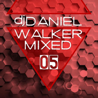 Mixed by Dj Daniel Walker