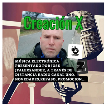 Creacion X  ( Radioshow ,podcast desde Distancia Radio canal 1 )