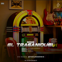 1 - Dj Angel Acevedo - Desde El Traganiquel The Under Mix by The Under Mix