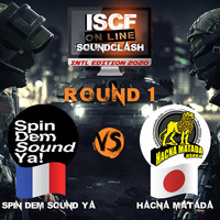 ISCF ON LINE SOUND CLASH 20-INTL.EDITION-*ROUND1* SPIN DEM SOUND YA (FR) vs HACNA MATADA  (JP) by ISCF ARCHIVE