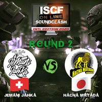 ISCF ON LINE SOUND CLASH 20 - INTL.EDITION - * ROUND 2 * JEMANI JAHKA (CH) vs HACNA MATADA (JP) by ISCF ARCHIVE