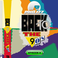 Philizz - Back To The 90s Episode 3 by DJ - Powermastermix