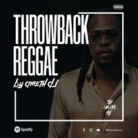 Throw Back Reggae  The Under Mix - Dj Ameth by Dj ameth Pty