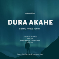 Dura Akahe - Axshan Electro House Remix by Axshan