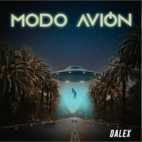 Mix Dalex EP Modo Avión Completo 2020 by Mauricio Chiluiza