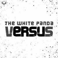 Versus (The White Panda Mixtape) by The White Panda