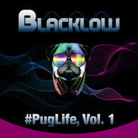 #PugLife, Vol. 1 by DJ Blacklow